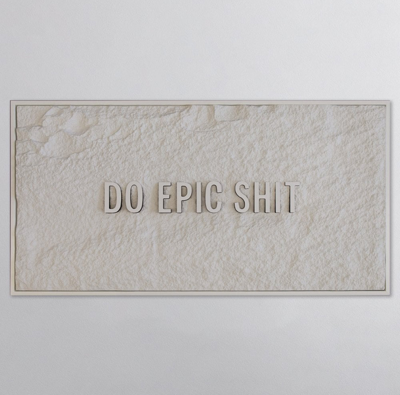 DO EPIC S**T - WHITE 3D TEXT ON ALABASTER