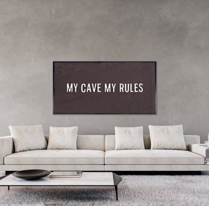 MY CAVE MY RULES - WHITE 3D TEXT ON ESPRESSO