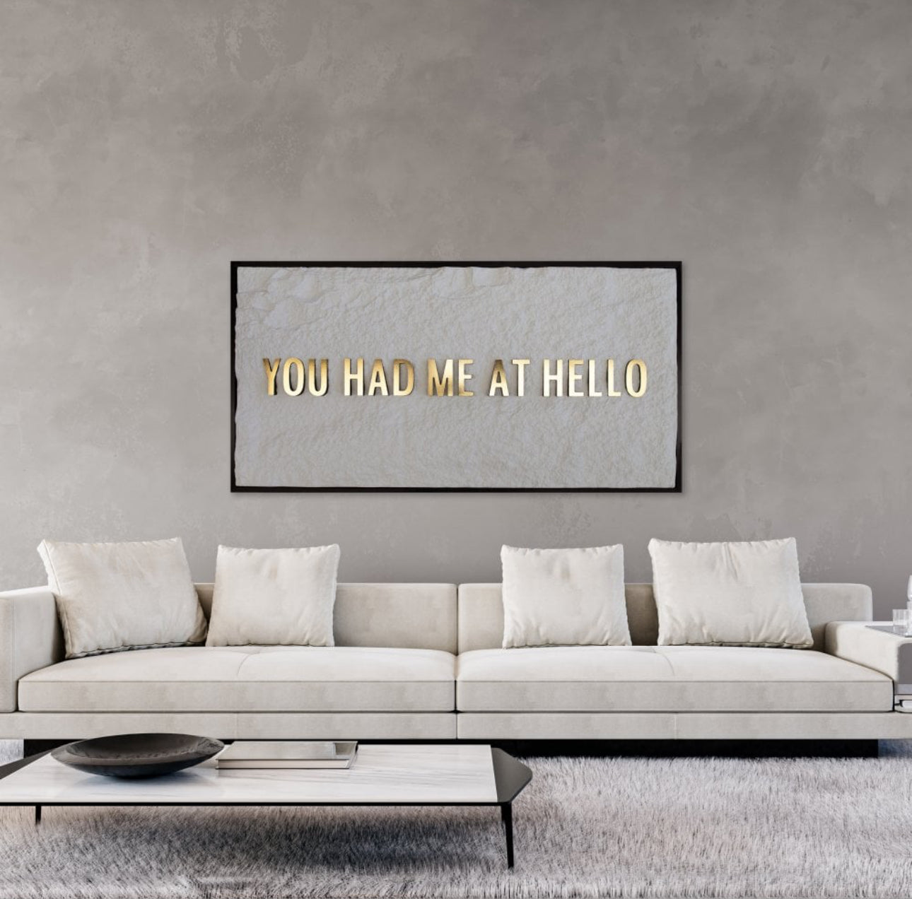 YOU HAD ME AT HELLO - GOLD 3D TEXT ON ALABASTER